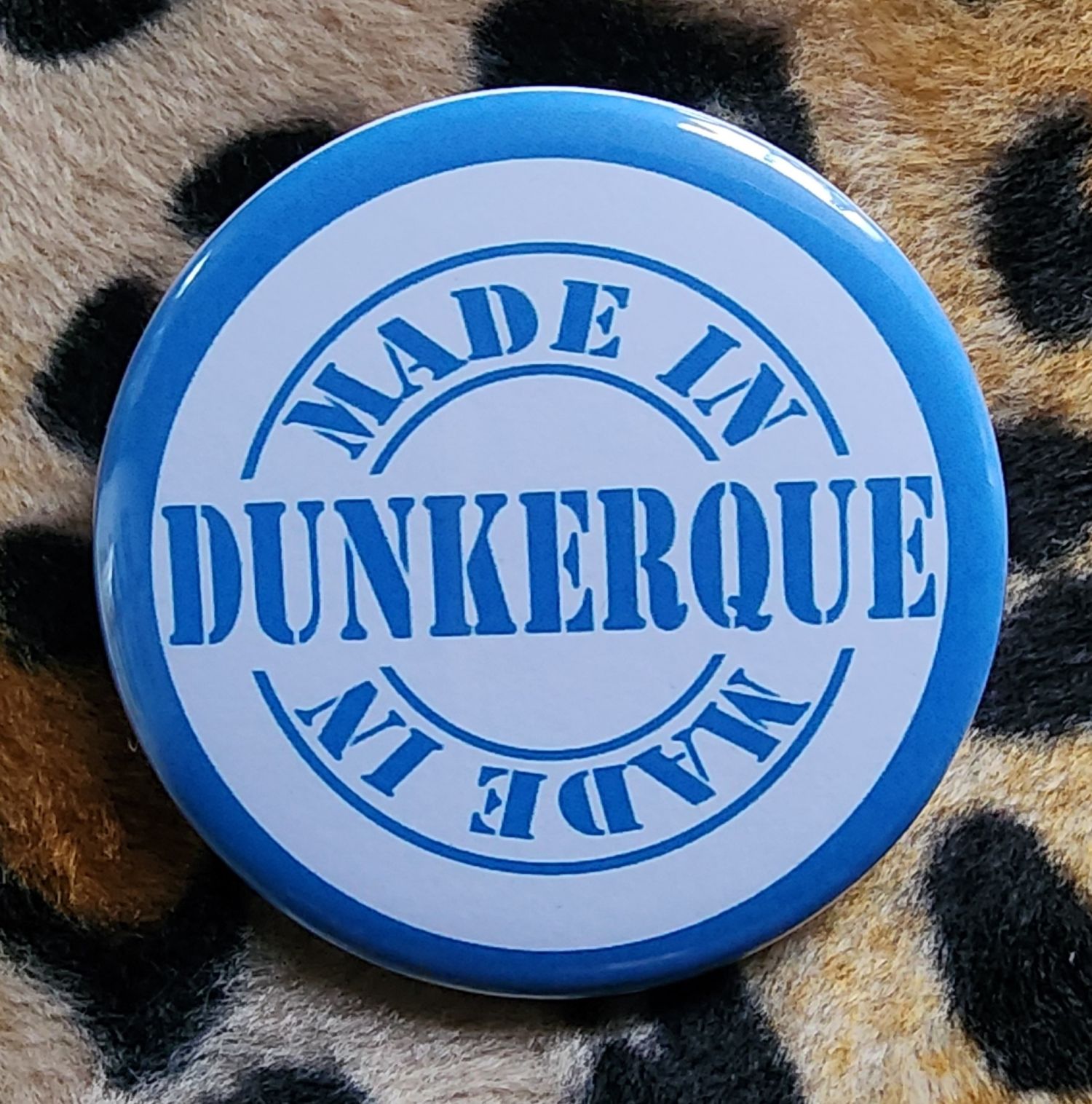 Badge - Made in Dunkerque - création dunkerquoise