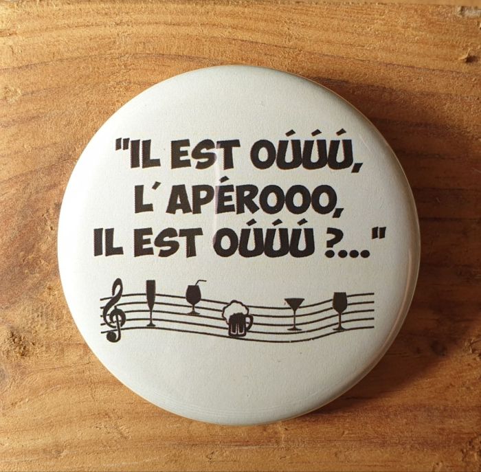 Badge Il est où l'apéro...
