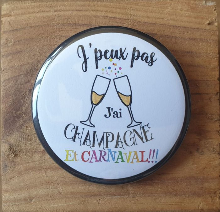 Badge J'peux pas, j'ai champagne